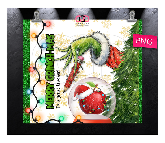Teacher Grinch - Digital tumbler wrap for 20 oz skinny straight tumbler