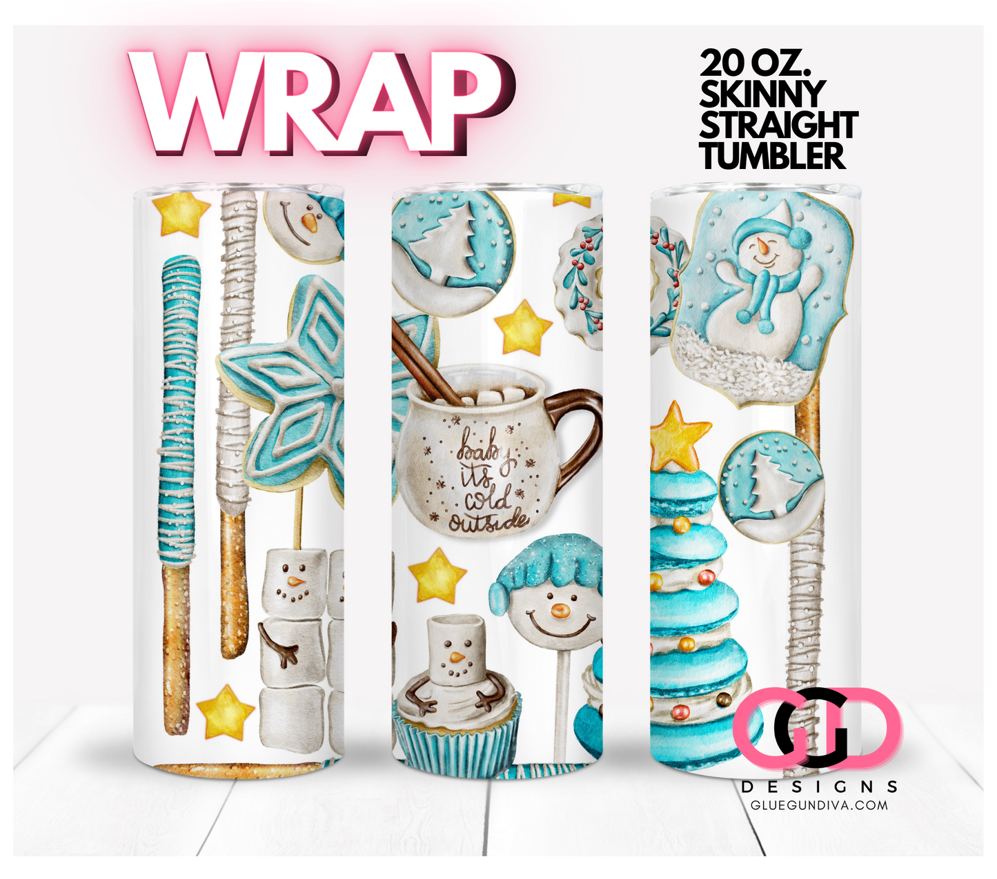 It's Cold Outside Sweet Treats- Digital tumbler wrap for 20 oz skinny straight tumbler