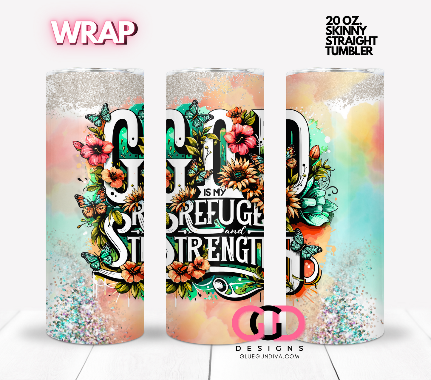 God is my Refuge - Digital tumbler wrap for 20 oz skinny straight tumbler