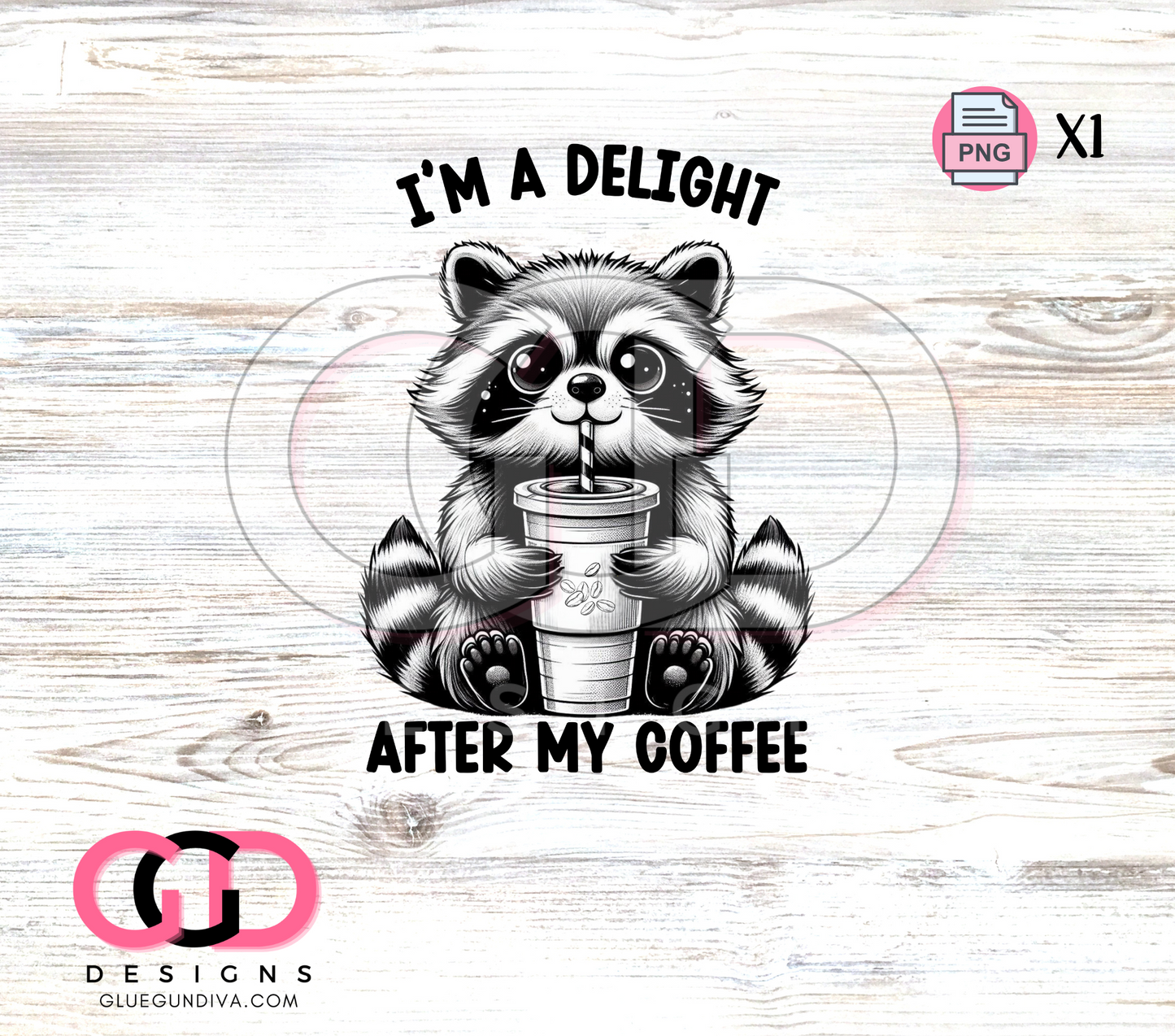I'm a delight after my coffee- PNGs & SVGs
