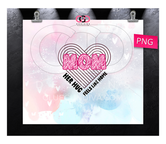 Mom Her Hugs - Digital tumbler wrap for 20 oz skinny straight tumbler