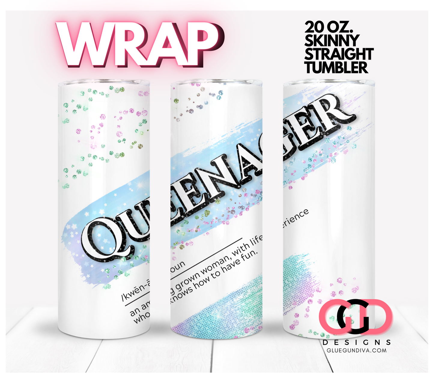 Queenager Definition- Digital tumbler wrap for 20 oz skinny straight tumbler