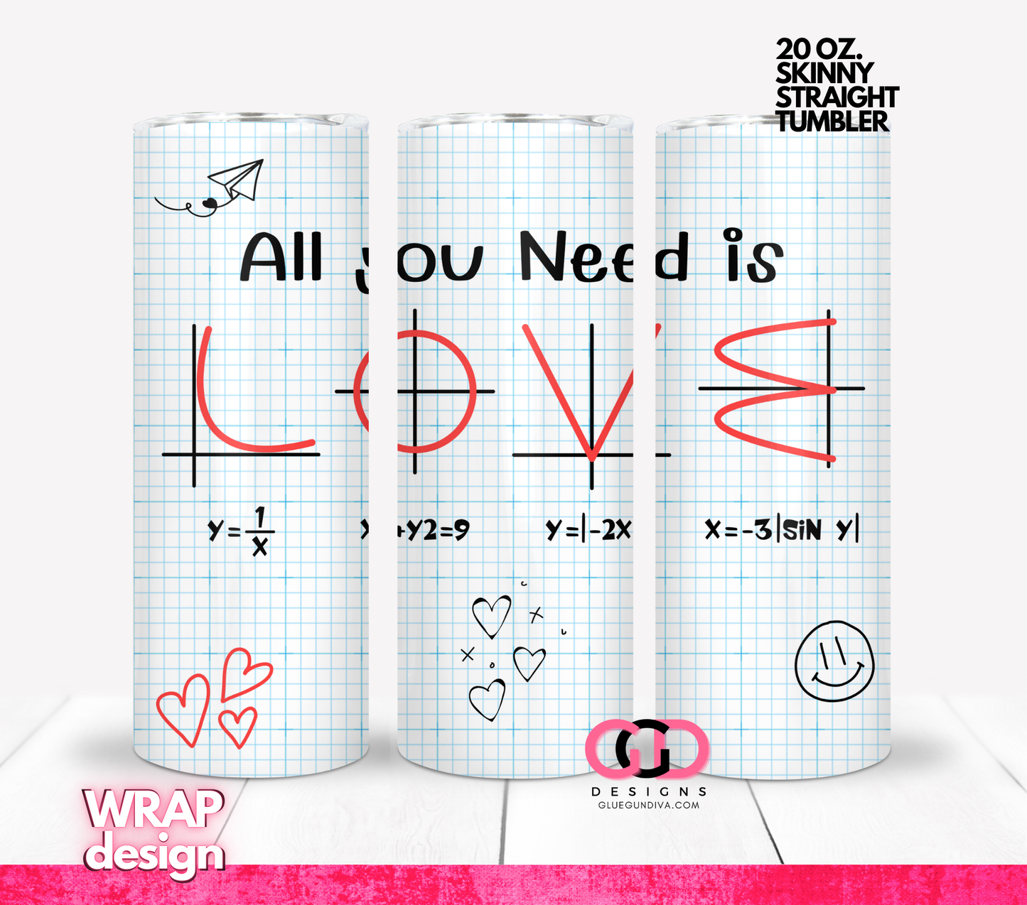 All you need is Math Love - Digital tumbler wrap for 20 oz skinny straight tumbler