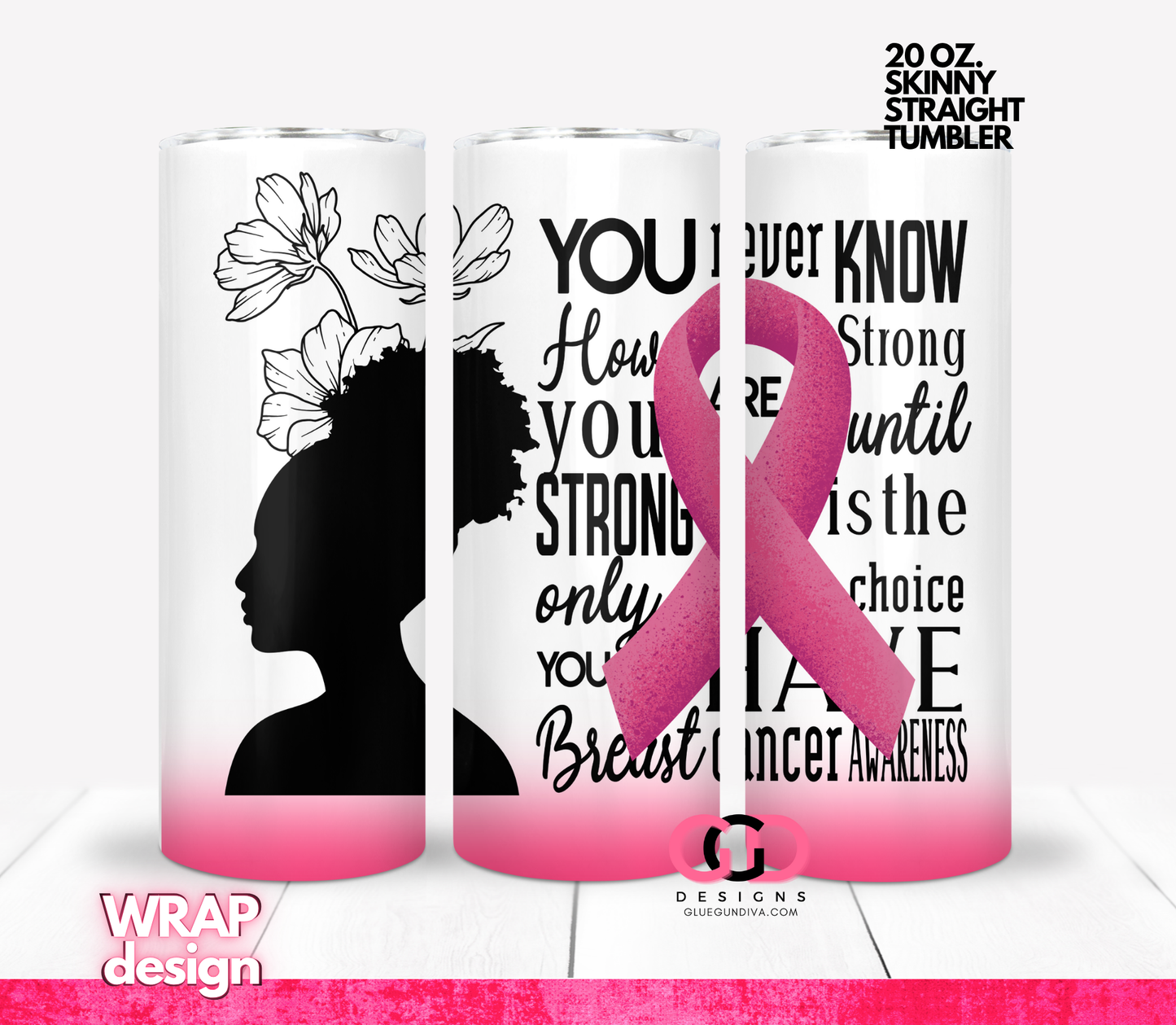 Strong is the only choice afro puff- Digital tumbler wrap for 20 oz skinny straight tumbler
