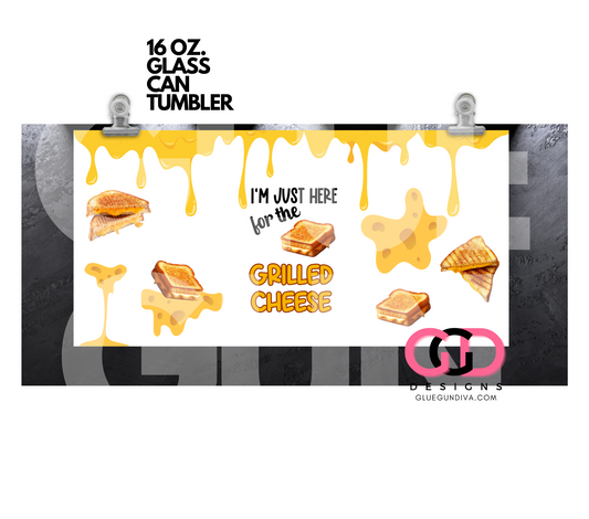 Just here for the grilled cheese - Digital wrap for 16 oz glass can