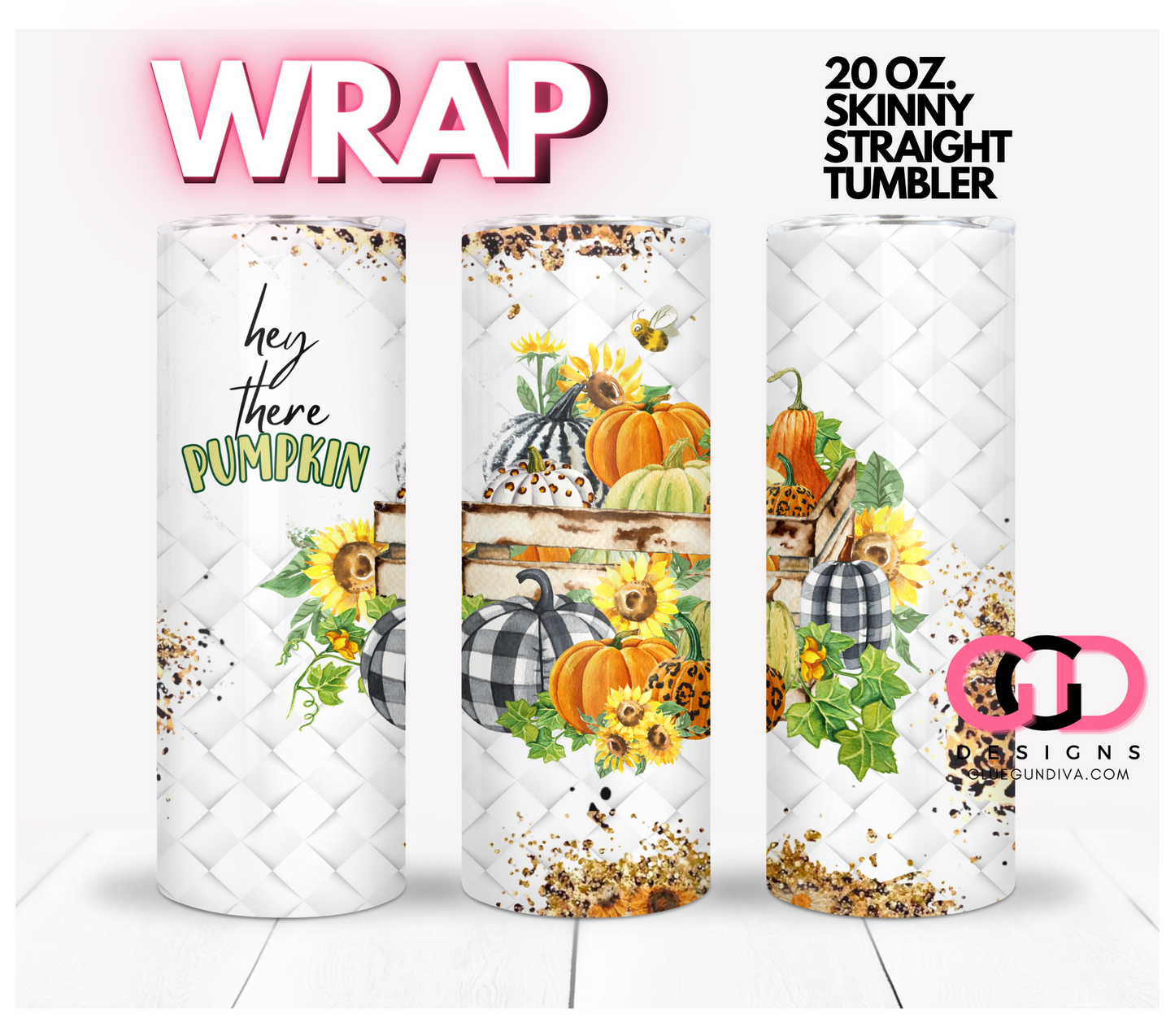 Hey There Pumpkin Leopard Sunflowers- Digital tumbler wrap for 20 oz skinny straight tumbler