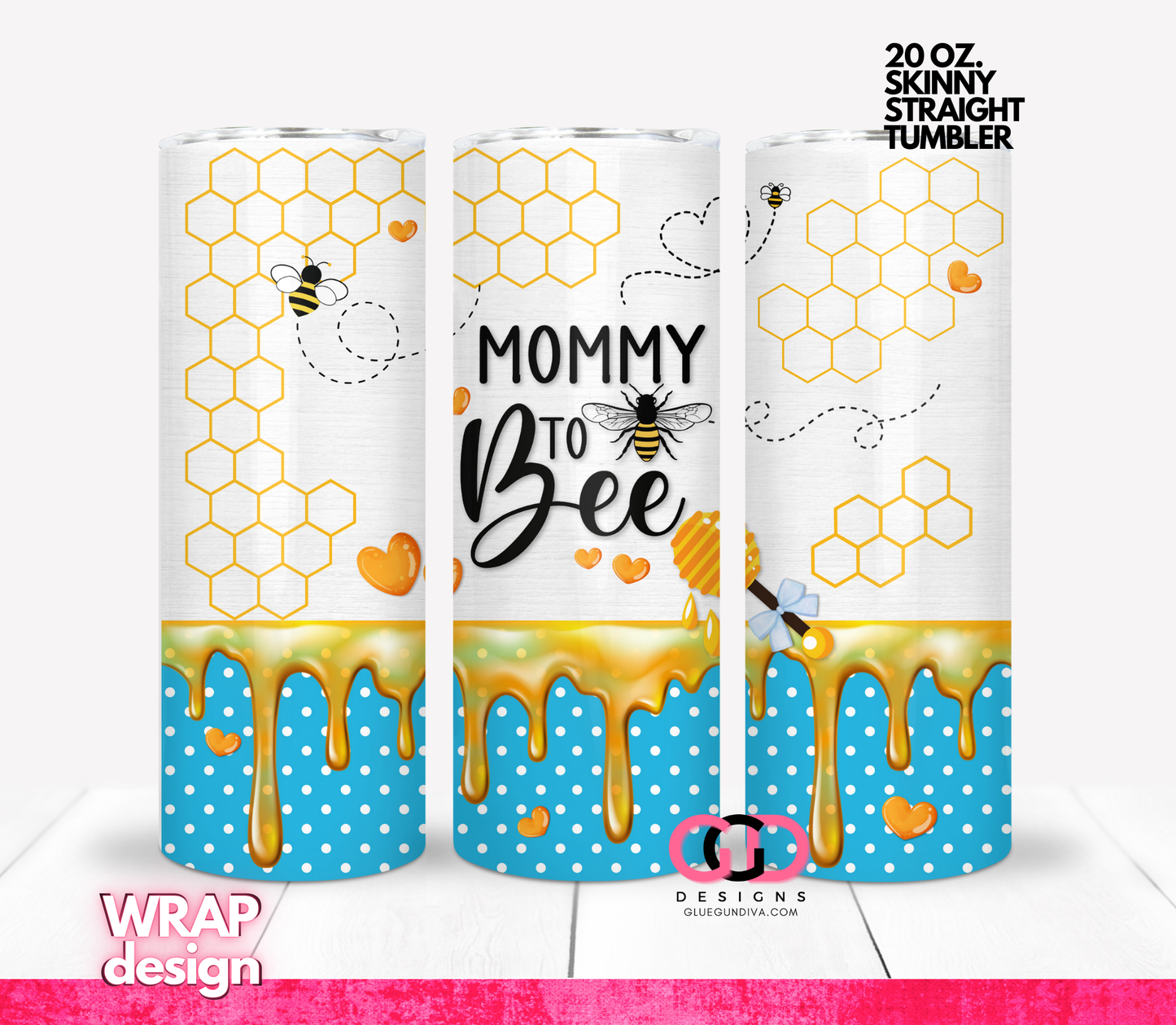 Mommy To Bee Blue- Digital tumbler wrap for 20 oz skinny straight tumbler