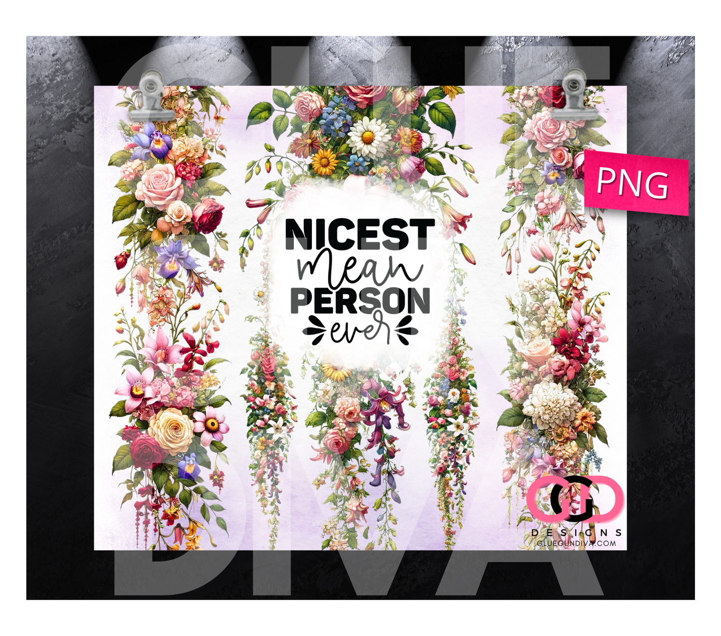 Nicest Mean Person Ever- Digital tumbler wrap for 20 oz skinny straight tumbler