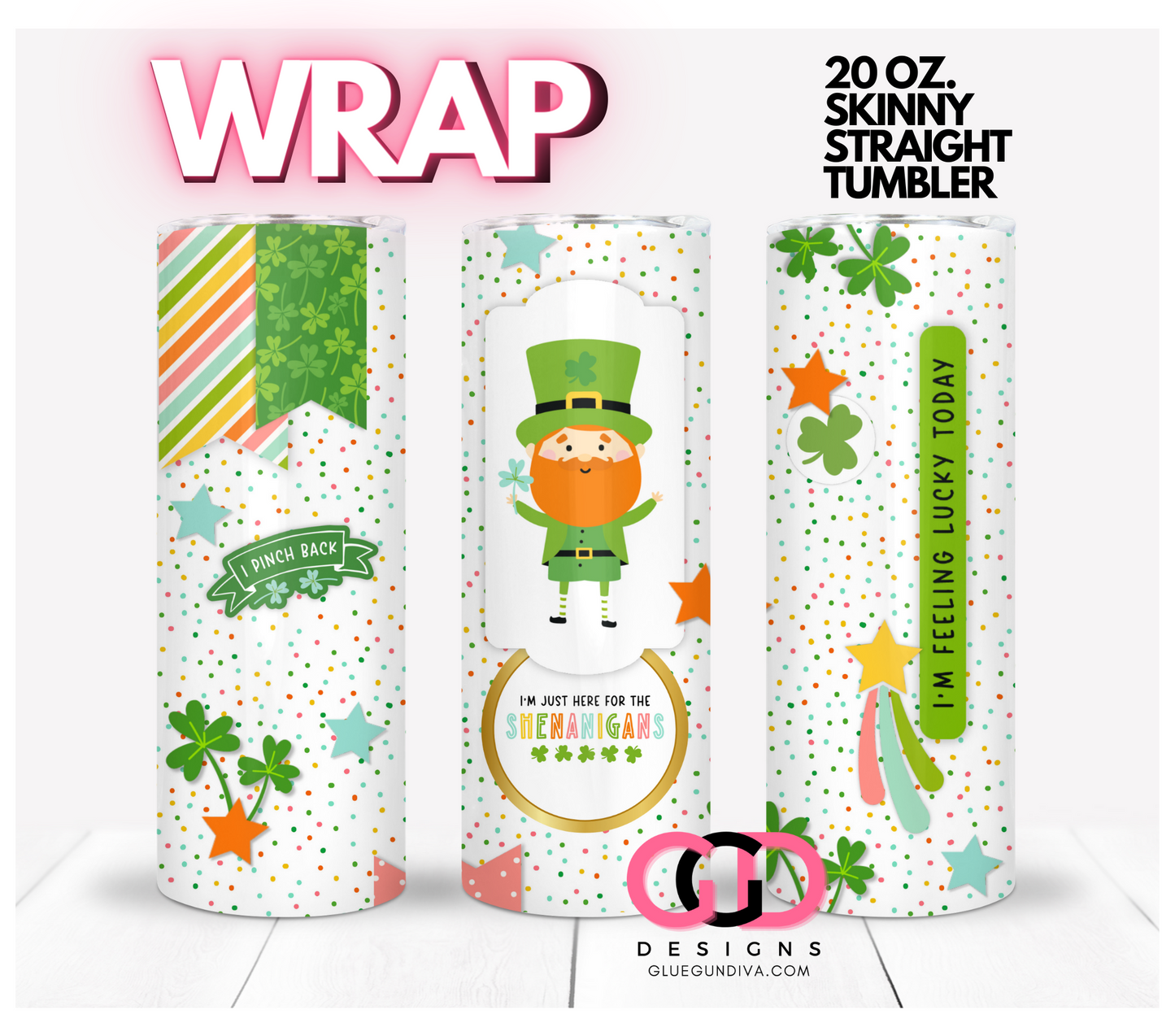 Here for the shenanigans - Digital tumbler wrap for 20 oz skinny straight tumbler