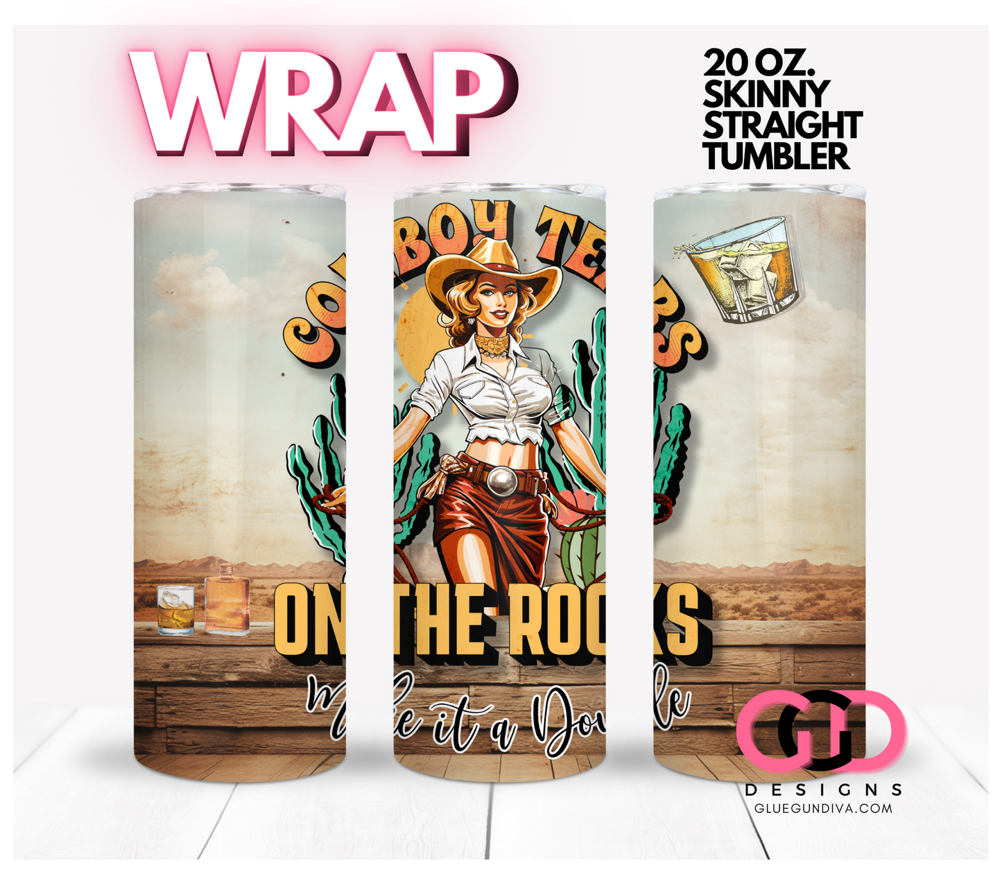 Cowboy Tears on the Rocks - Digital tumbler wrap for 20 oz skinny straight tumbler