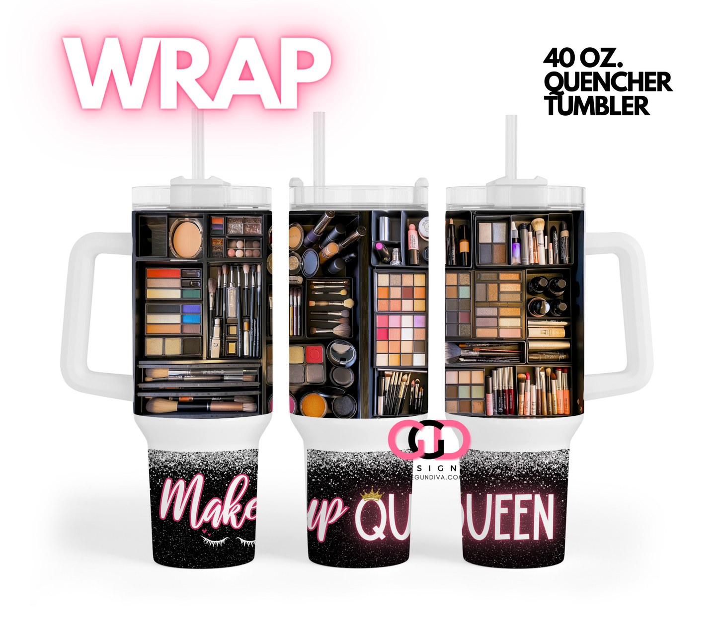 Makeup Queen - Digital tumbler wrap for 40 oz tumbler