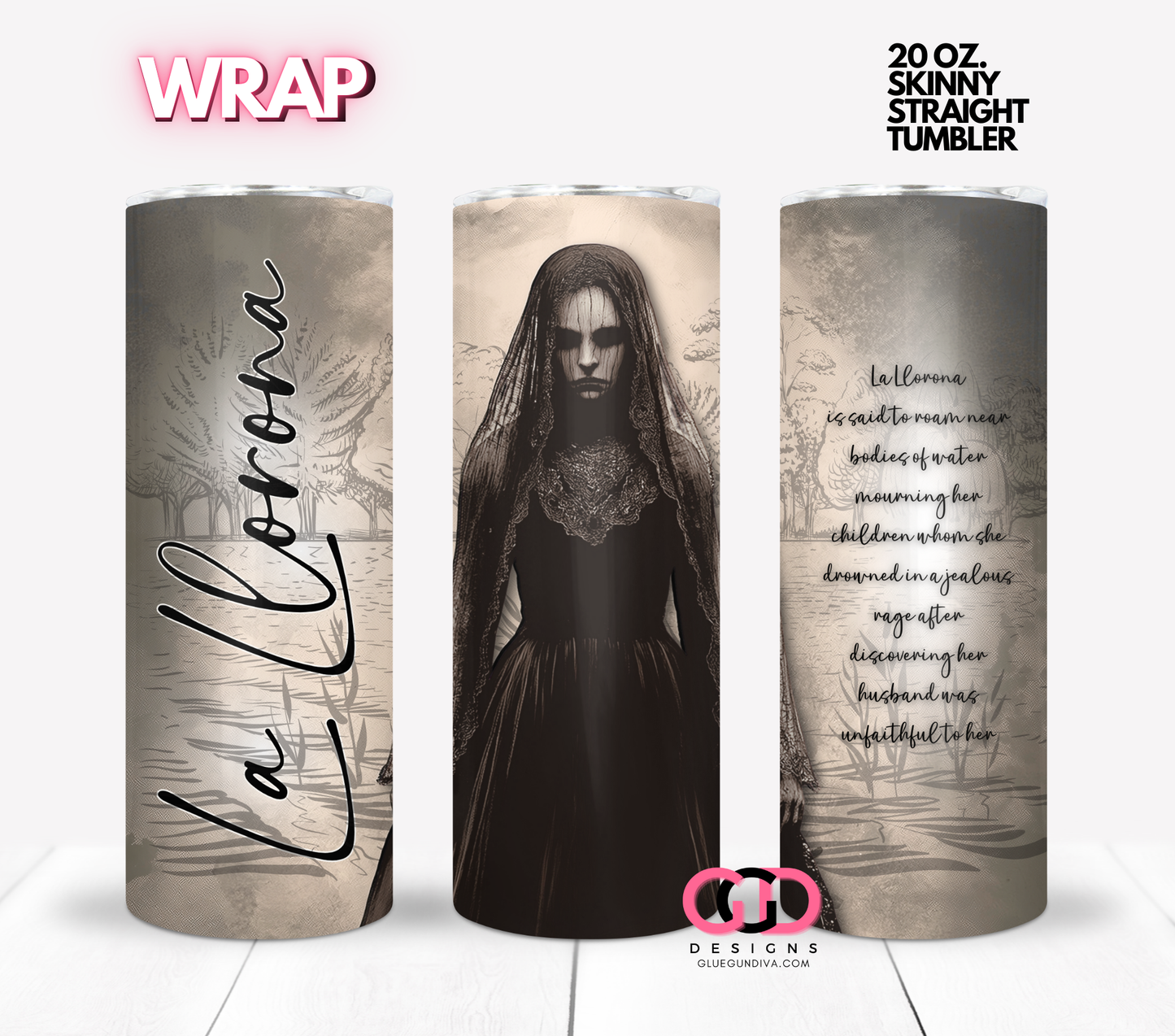 La Llorona- Digital tumbler wrap for 20 oz skinny straight tumbler