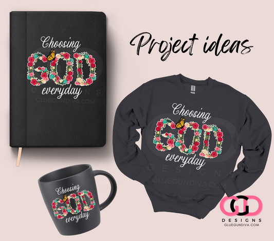 Choosing God everyday white font - PNGs & SVGs