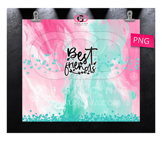 Best Friends- Digital tumbler wrap for 20 oz skinny straight tumbler