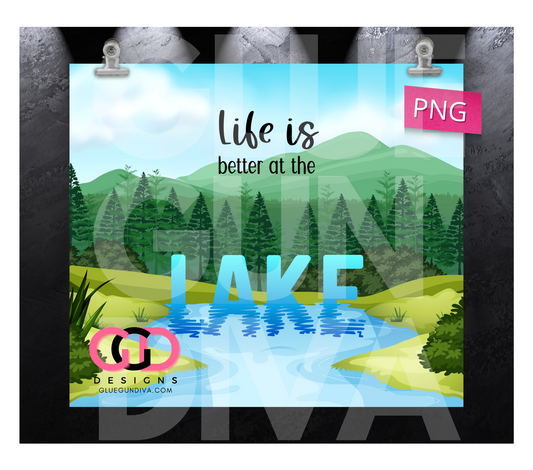 Life is better at the lake - Digital tumbler wrap for 20 oz skinny straight tumbler