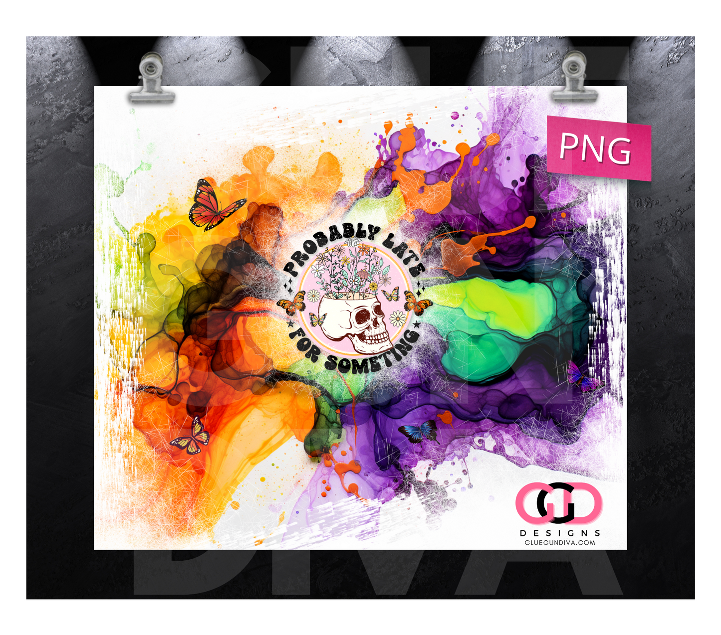 Probably late for something - Digital tumbler wrap for 20 oz skinny straight tumbler