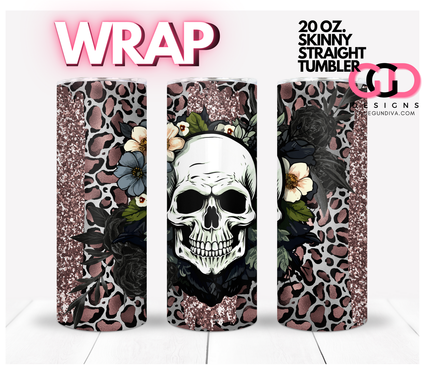 Skull Flowers and Animal Print- Digital tumbler wrap for 20 oz skinny straight tumbler