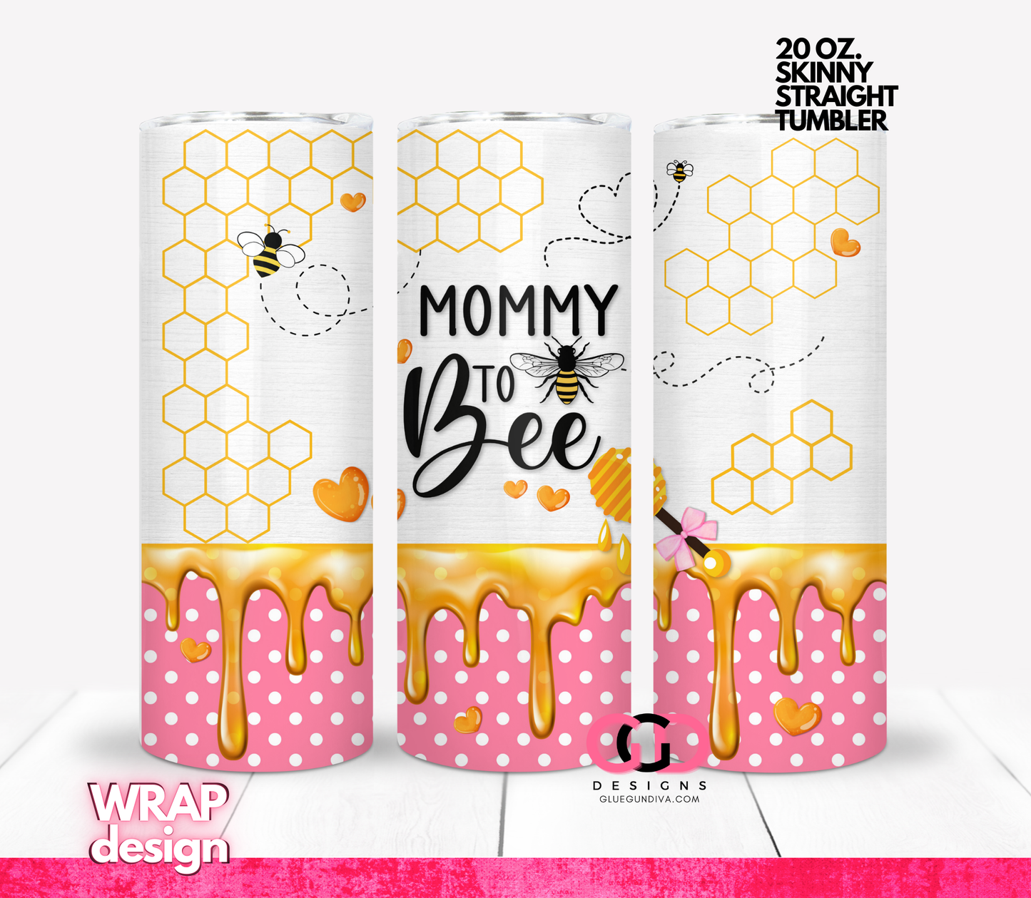 Mommy To Bee Pink- Digital tumbler wrap for 20 oz skinny straight tumbler