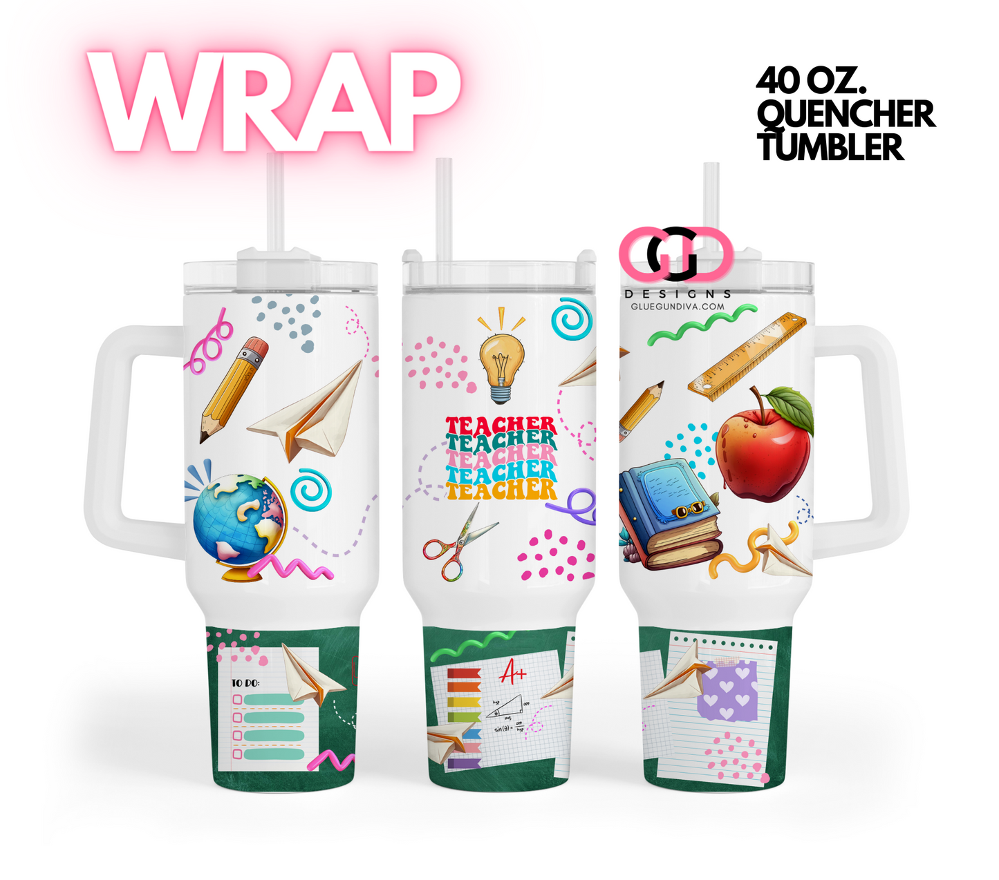 Teacher teacher teacher - Digital tumbler wrap for 40 oz tumbler