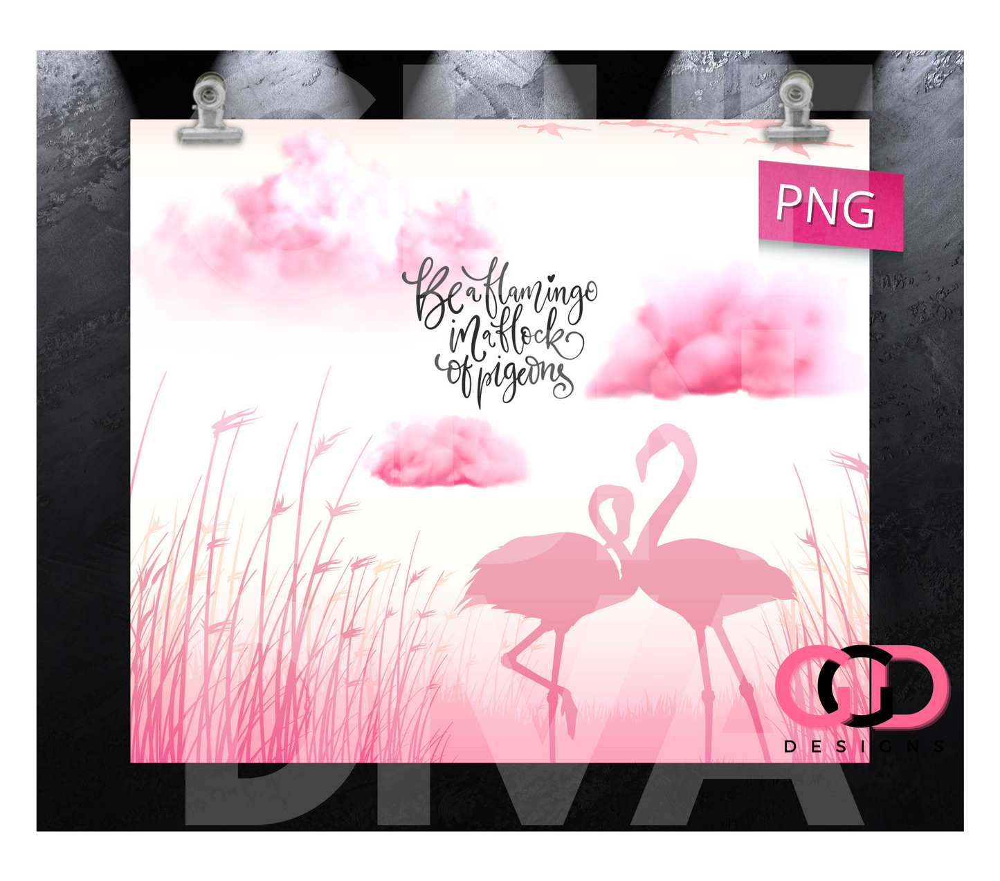 Be A Flamingo- Digital tumbler wrap for 20 oz skinny straight tumbler