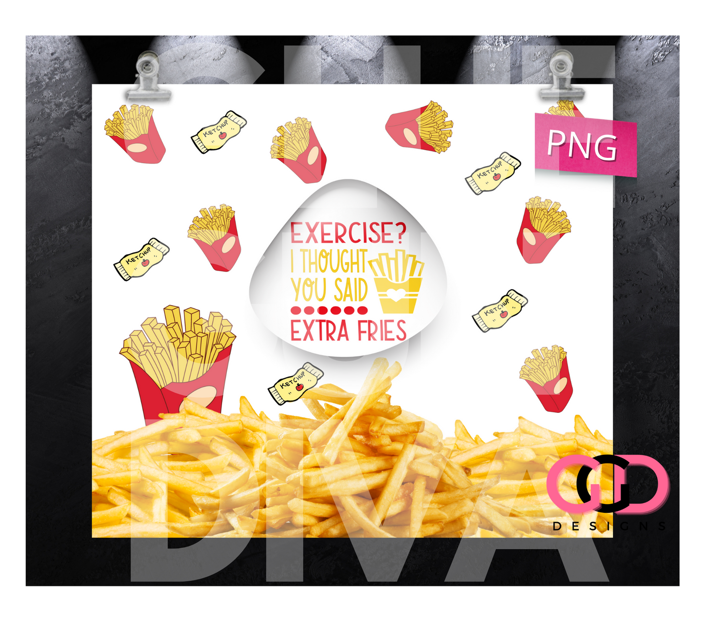 Exercise I thought you said extra fries- Digital tumbler wrap for 20 oz skinny straight tumbler