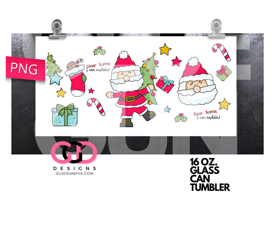 Dear Santa I can Explain- Digital wrap for 16 oz glass can
