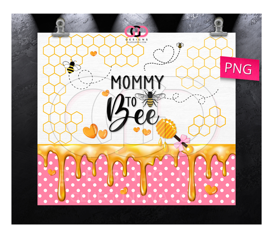 Mommy To Bee Pink- Digital tumbler wrap for 20 oz skinny straight tumbler