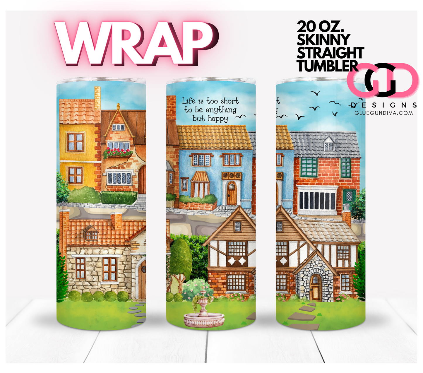 Life is Too Short - Digital tumbler wrap for 20 oz skinny straight tumbler