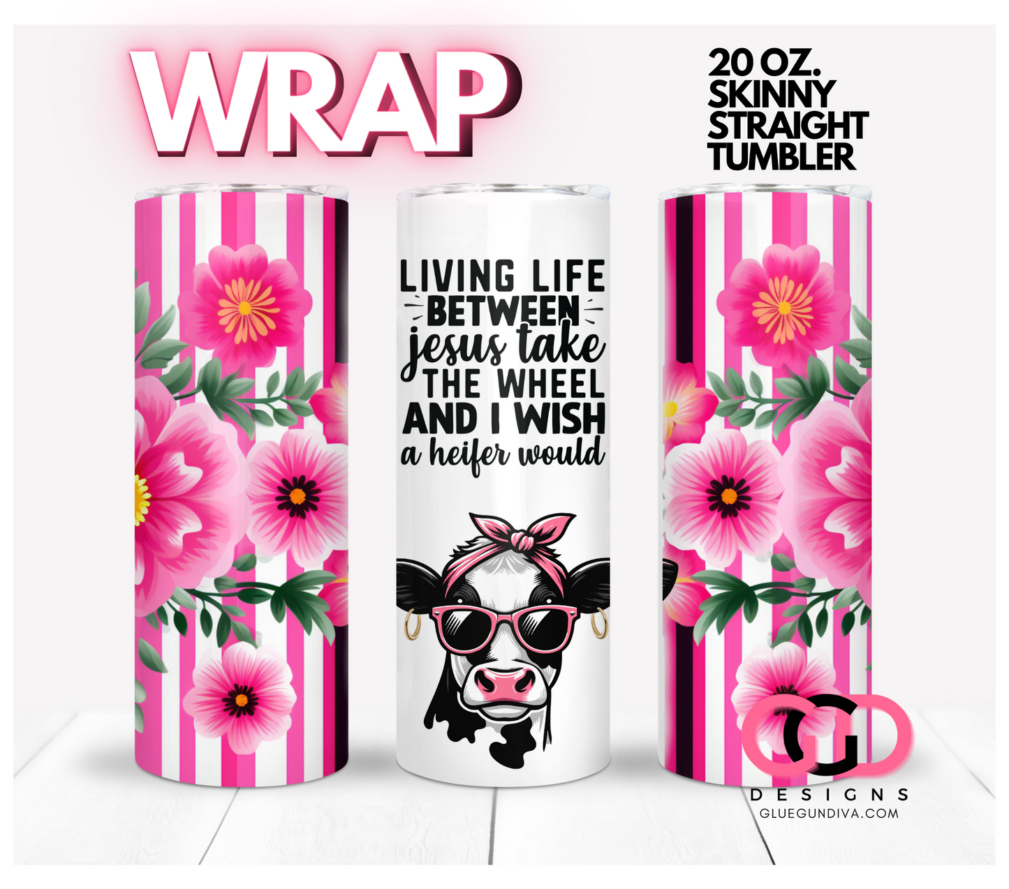 Living Life Between- Digital tumbler wrap for 20 oz skinny straight tumbler