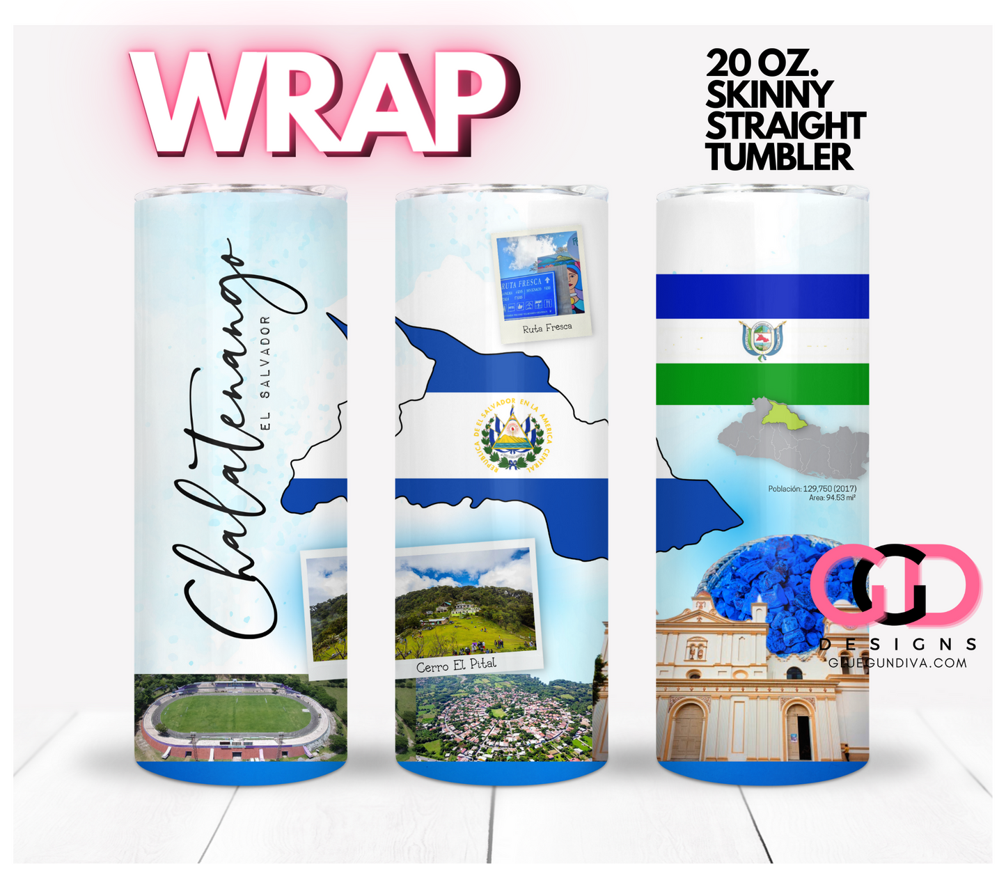 Chalatenango El Salvador- Digital tumbler wrap for 20 oz skinny straight tumbler