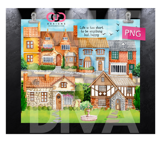 Life is Too Short - Digital tumbler wrap for 20 oz skinny straight tumbler