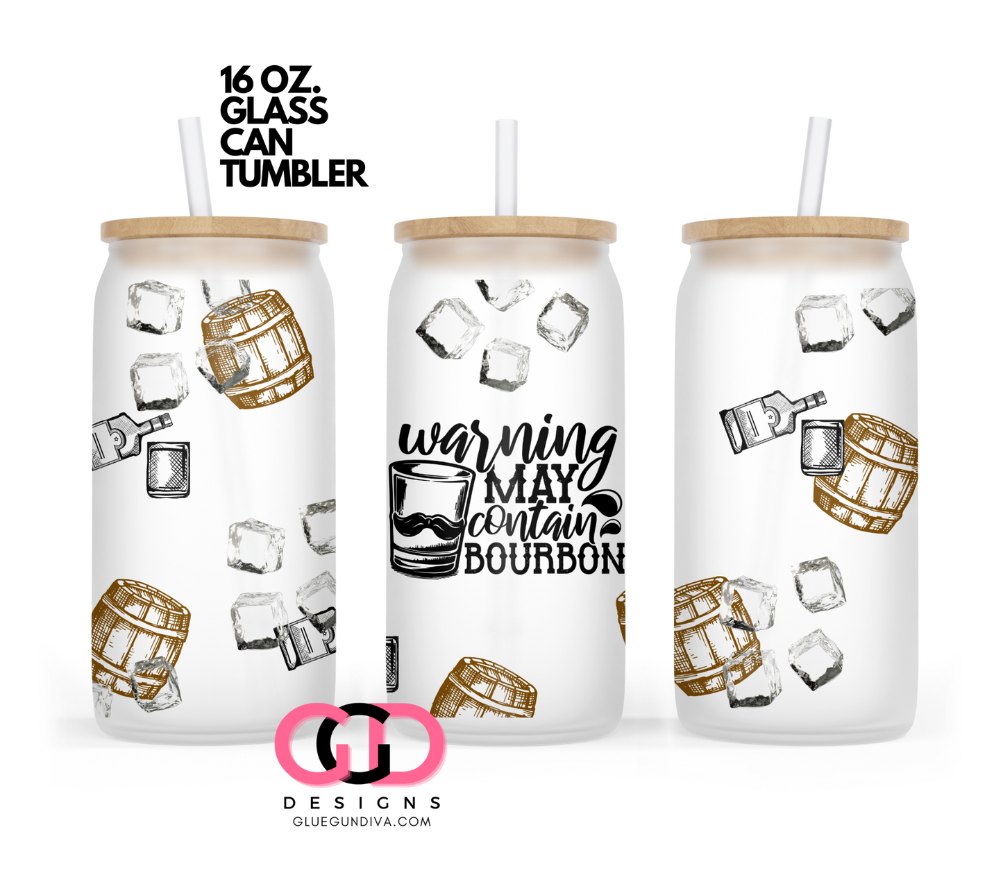 Warning May Contain Bourbon- Digital wrap for 16 oz glass can
