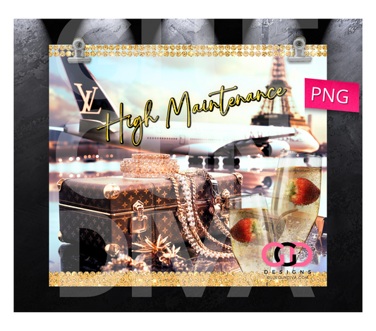 High Maintenance - Digital tumbler wrap for 20 oz skinny straight tumbler