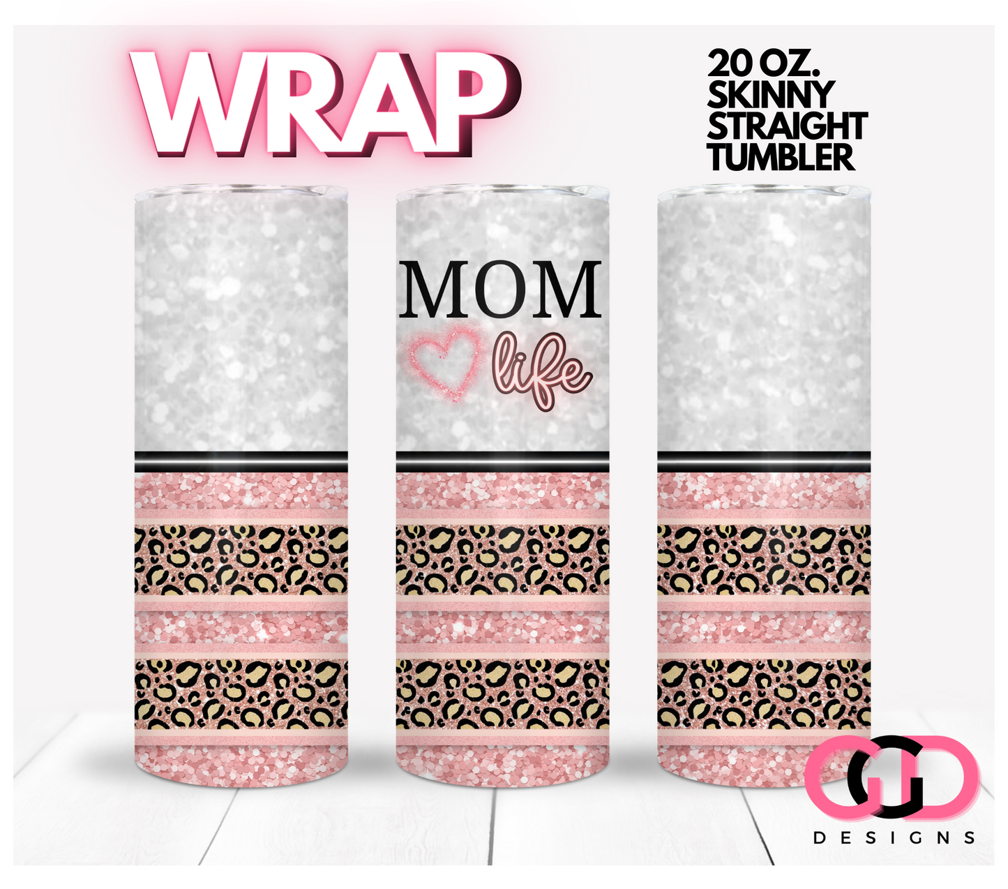 Mom Life Animal Print Glitter - Digital tumbler wrap for 20 oz skinny straight tumbler