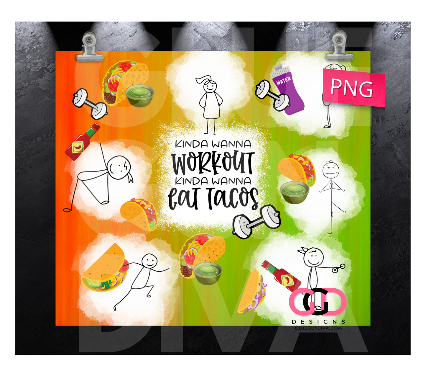 Kinda wanna workout kinda wanna eat tacos- Digital tumbler wrap for 20 oz skinny straight tumbler