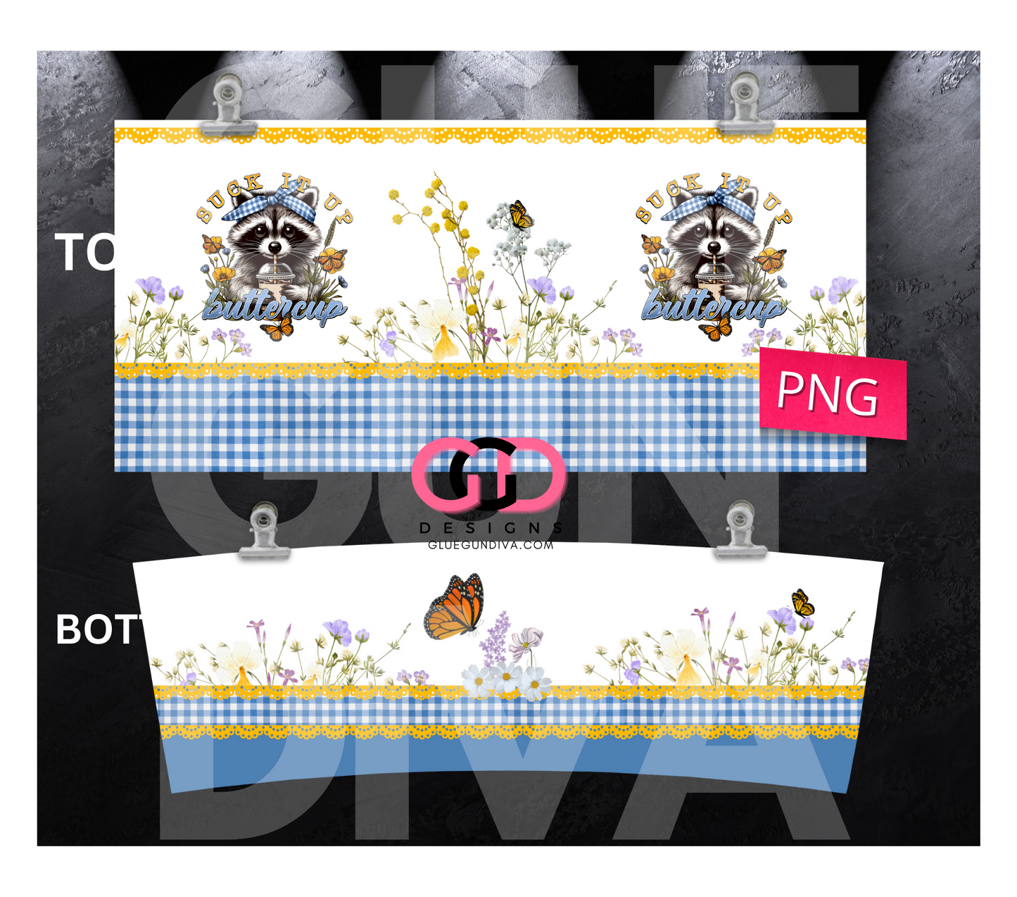 Suck it up Buttercup - Digital tumbler wrap for 40 oz tumbler