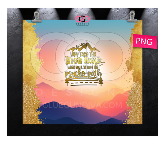 The High Road - Digital tumbler wrap for 20 oz skinny straight tumbler