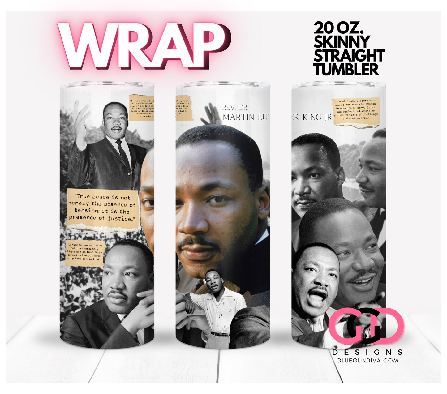 Martin Luther King Quotes and QR Code- Digital tumbler wrap for 20 oz skinny straight tumbler