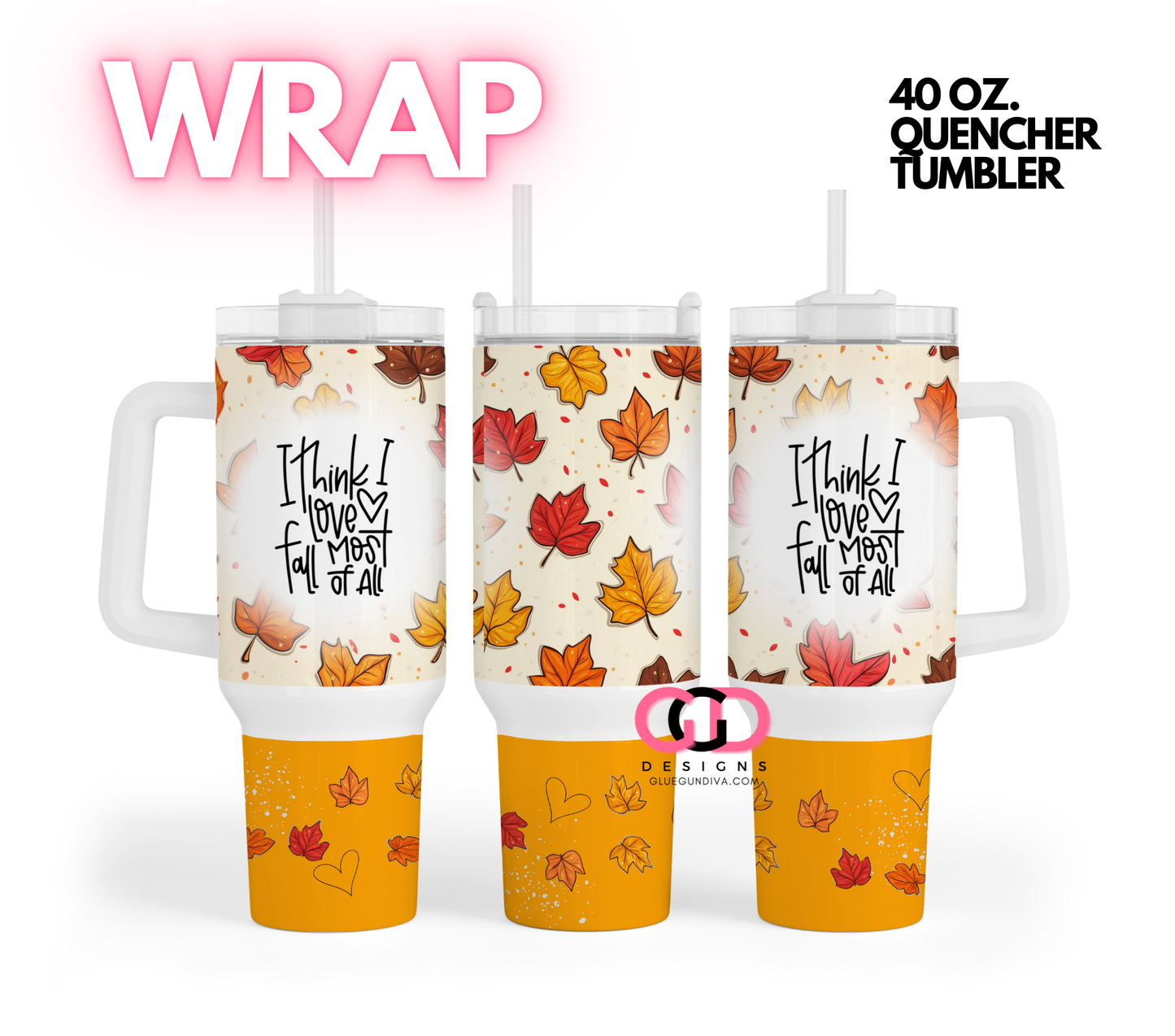 I think I love fall most of all- Digital tumbler wrap for 40 oz tumbler