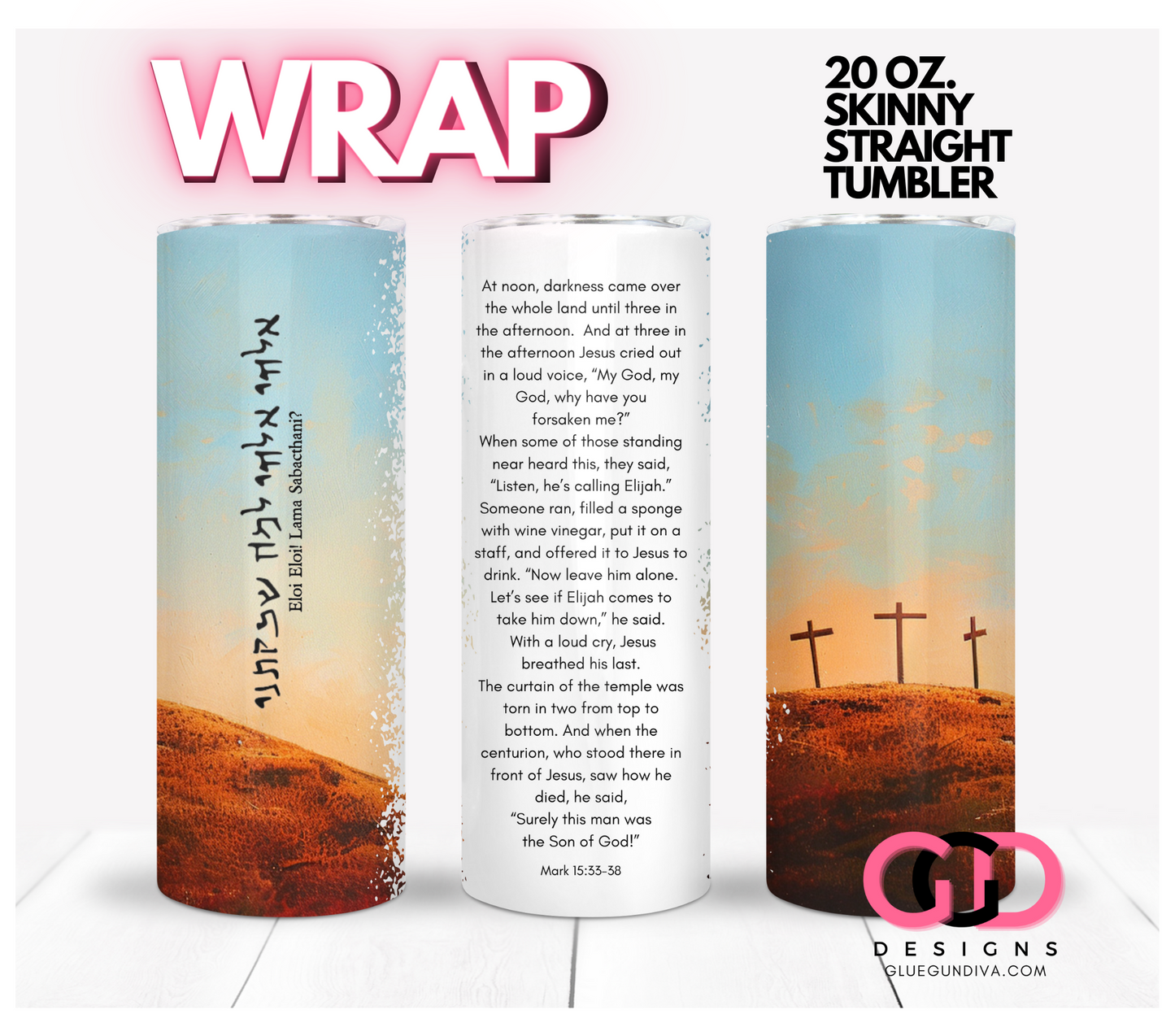 Truly the Son of God - Digital tumbler wrap for 20 oz skinny straight tumbler