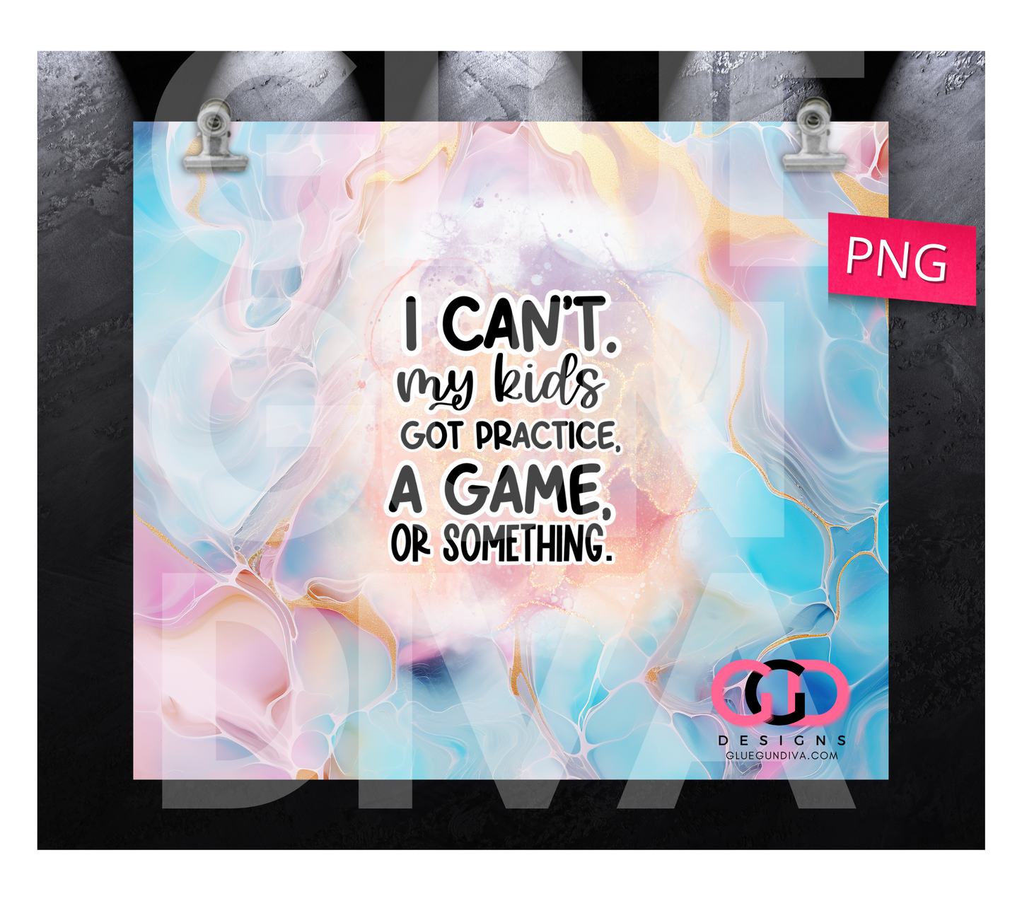 I Can't My Kids- Digital tumbler wrap for 20 oz skinny straight tumbler