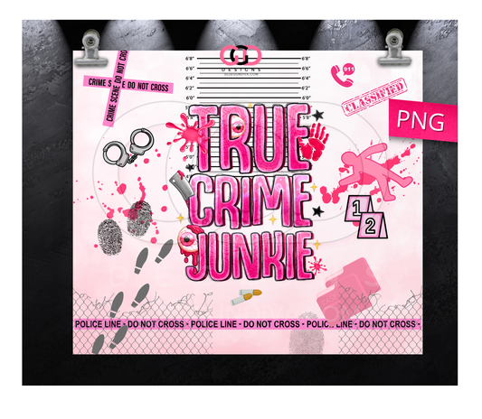 Pink True Crime Junkie - Digital tumbler wrap for 20 oz skinny straight tumbler