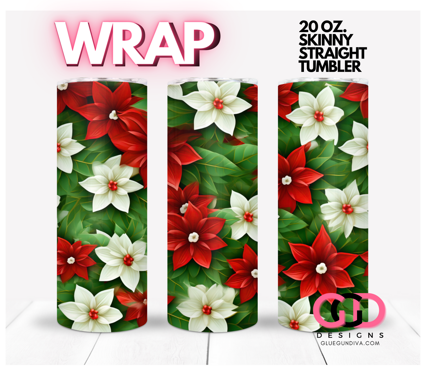 3D Bright Poinsettias- Digital tumbler wrap for 20 oz skinny straight tumbler