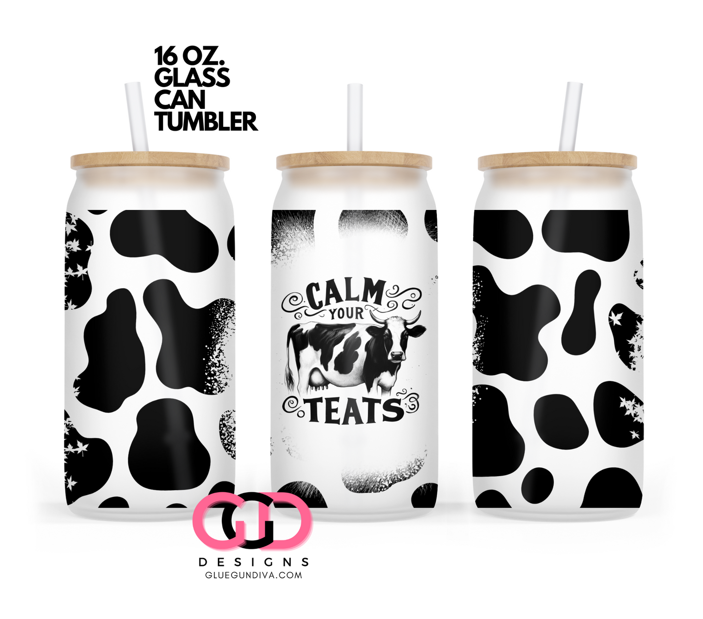 Calm Your Teats - Digital wrap for 16 oz glass can