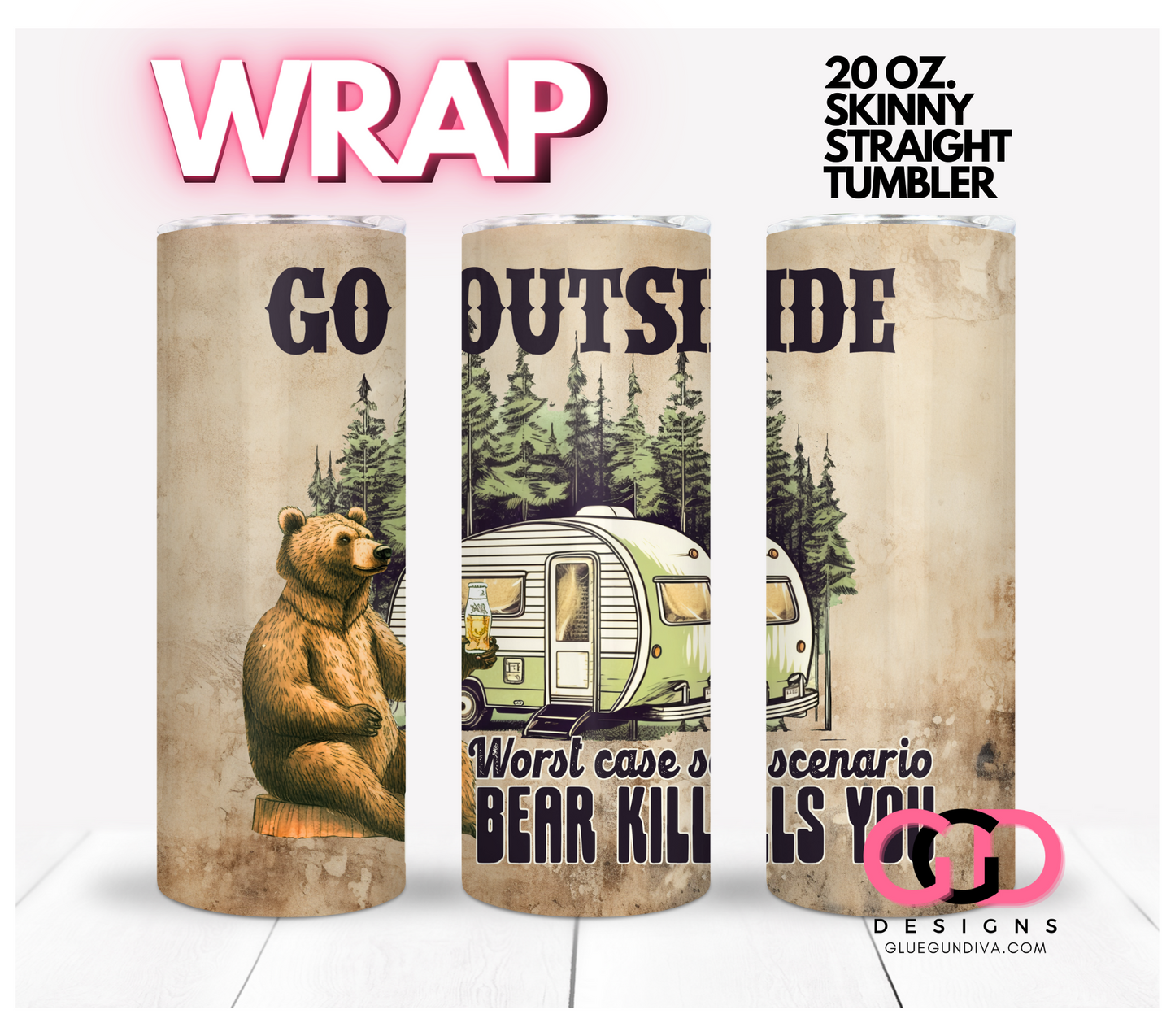 Go Outside- Digital tumbler wrap for 20 oz skinny straight tumbler