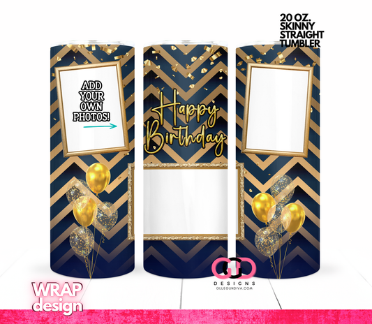 Happy Birthday Navy and Gold with Balloons photo tumbler- Digital tumbler wrap for 20 oz skinny straight tumbler