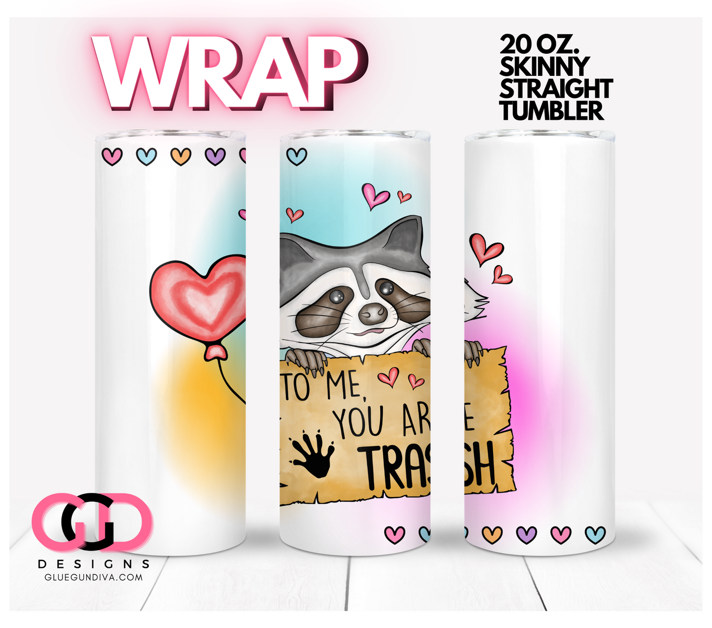 Racoon Trash- Digital tumbler wrap for 20 oz skinny straight tumbler