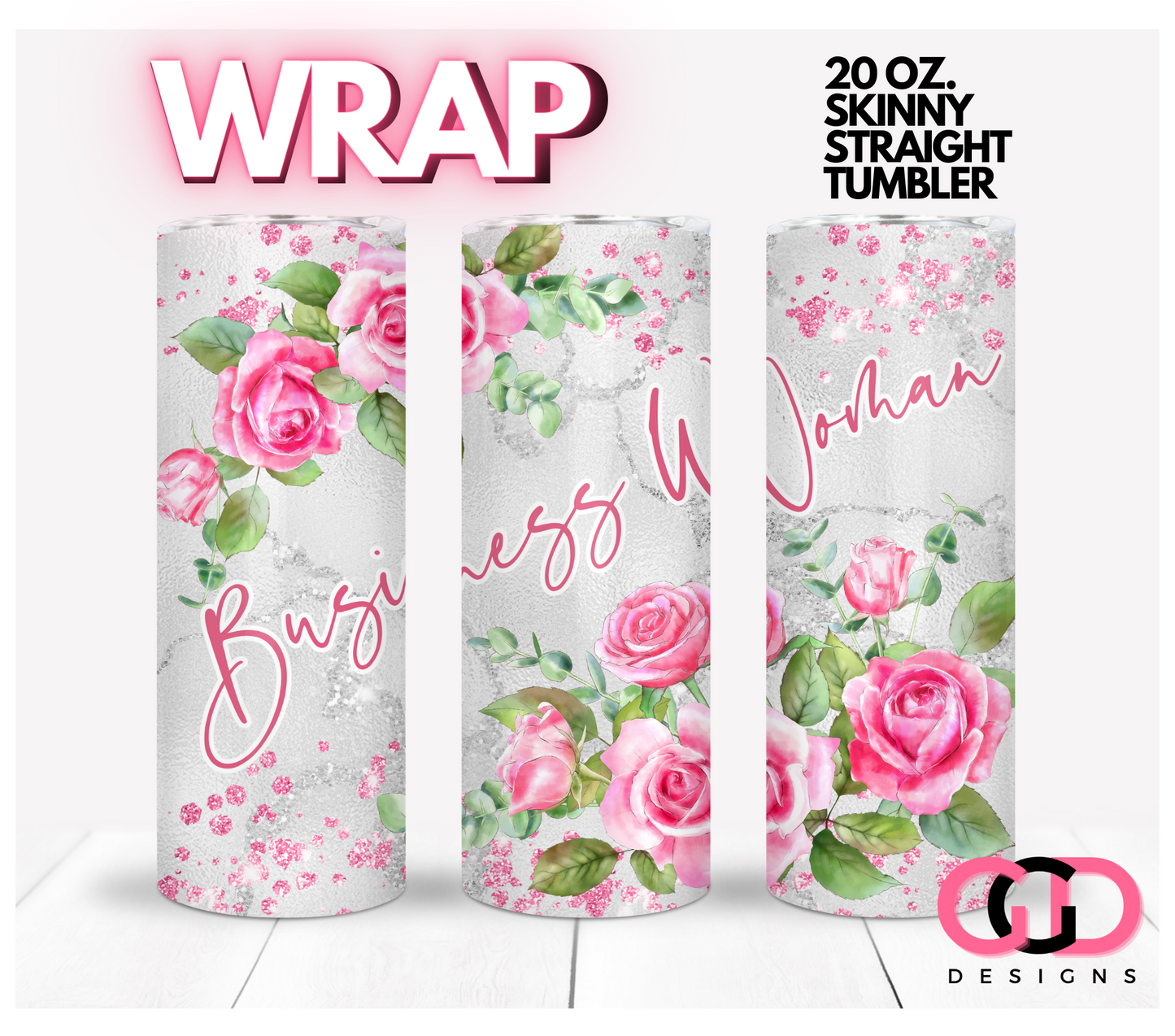 Business Woman Pink Roses- Digital tumbler wrap for 20 oz skinny straight tumbler