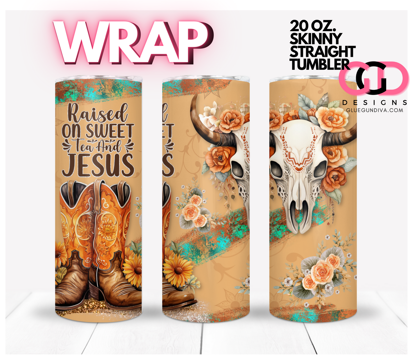 Raised on Sweet Tea and Jesus - Digital tumbler wrap for 20 oz skinny straight tumbler