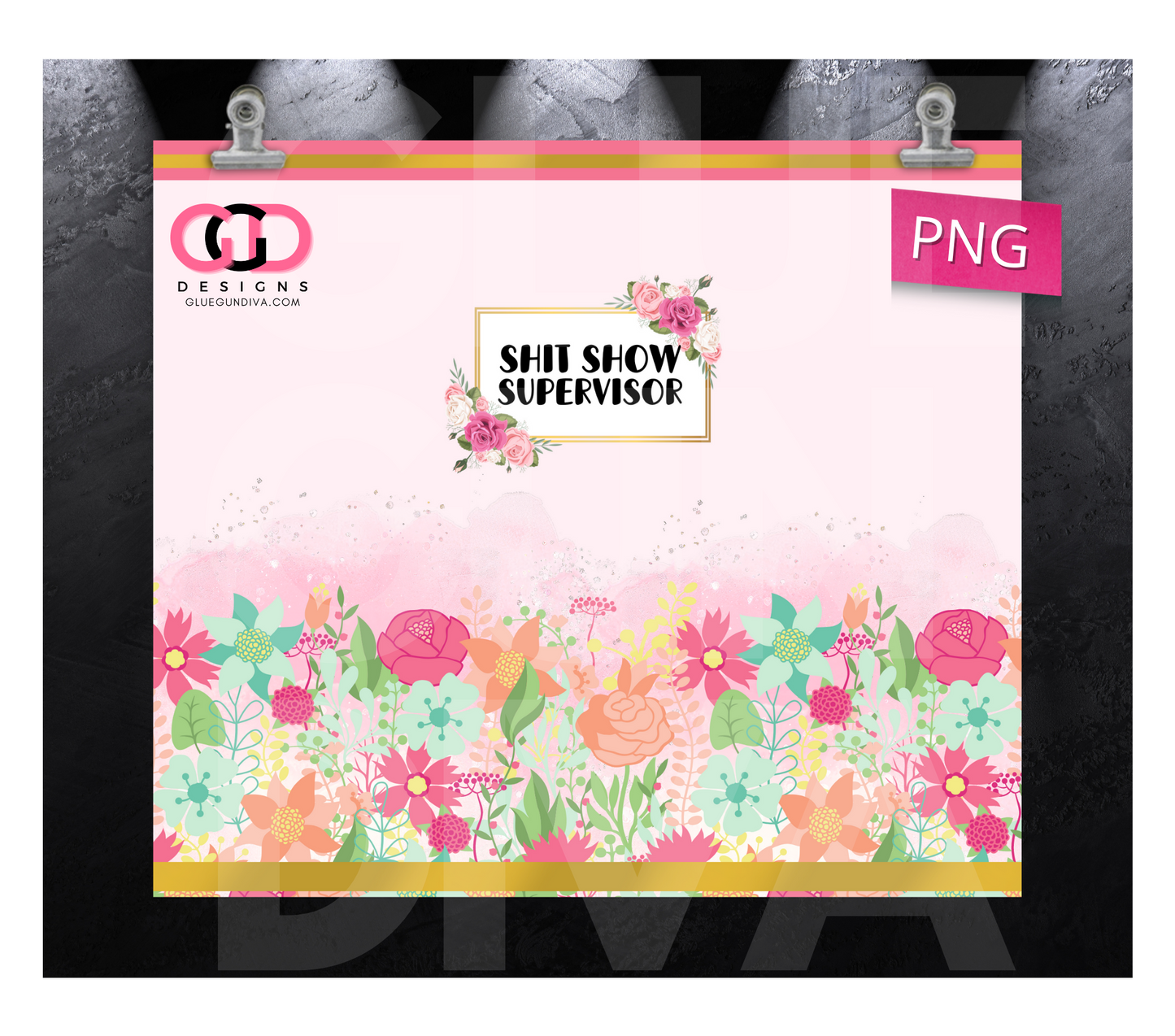 Shit Show Supervisor- Digital tumbler wrap for 20 oz skinny straight tumbler